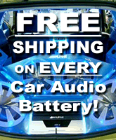 Free shipping on all batteries for performance car audio.